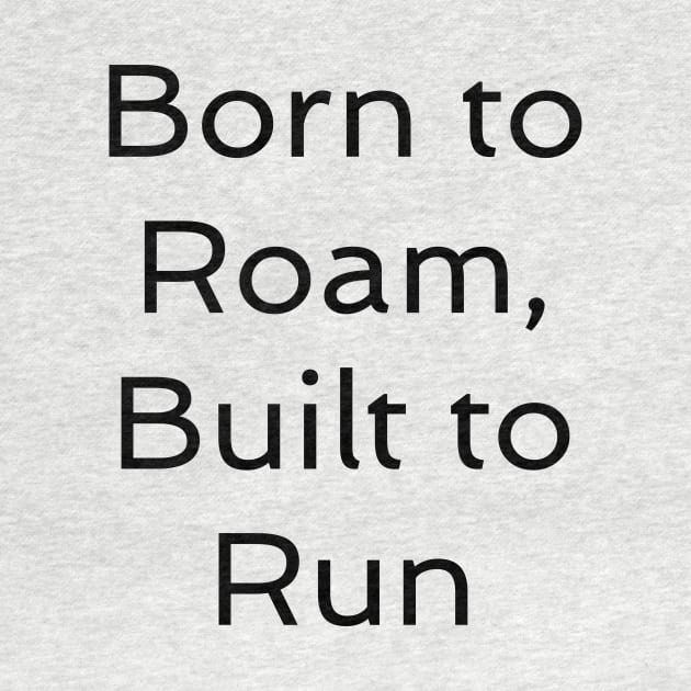 Trail Running T-Shirt, Born to Roam, Built to Run by luke.diggins2303@gmail.com
